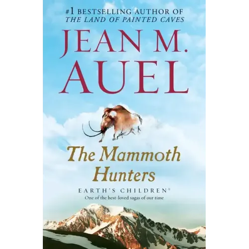 The Mammoth Hunters: Earth's Children, Book Three