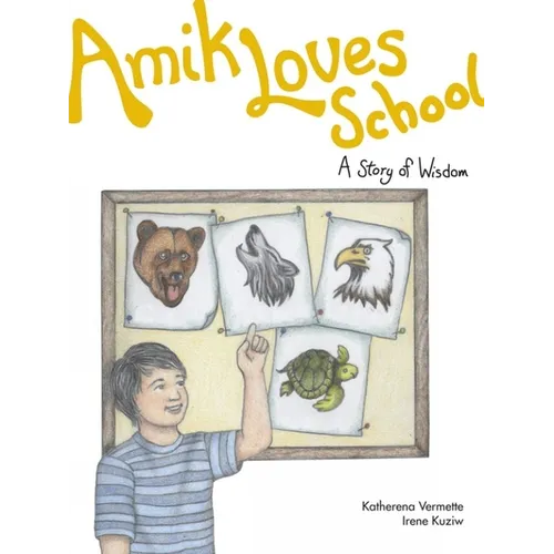 Amik Loves School: A Story of Wisdom
