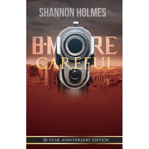 B-More Careful: 20 Year Anniversary Edition