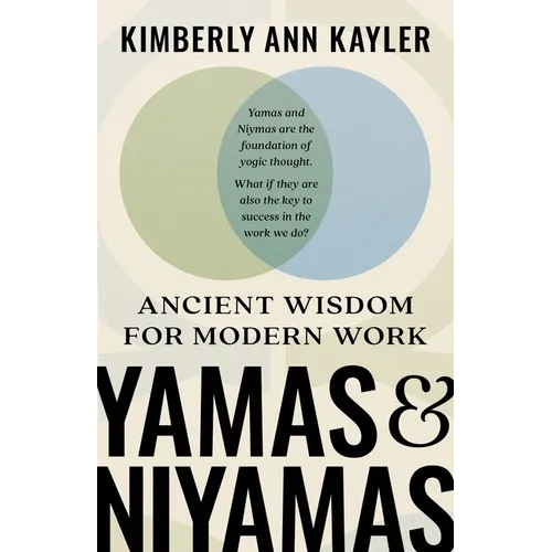 Yamas and Niyamas: Ancient Wisdom for Modern Work