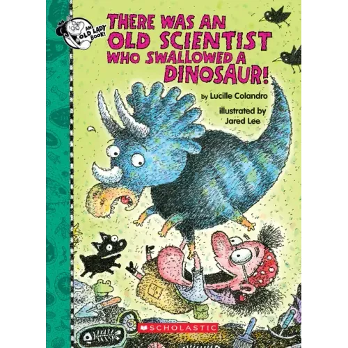 There Was an Old Scientist Who Swallowed a Dinosaur!