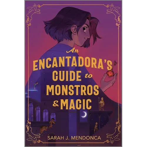 An Encantadora's Guide to Monstros and Magic