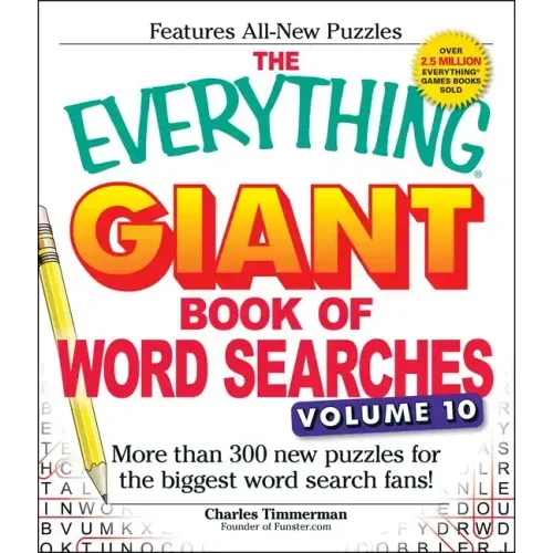 The Everything Giant Book of Word Searches, Volume 10: More Than 300 New Puzzles for the Biggest Word Search Fans!