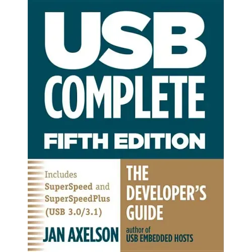USB Complete: The Developer's Guide