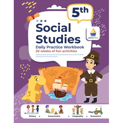 5th Grade Social Studies: Daily Practice Workbook 20 Weeks of Fun Activities History Government Geography Economics + Video Explanations for Eac