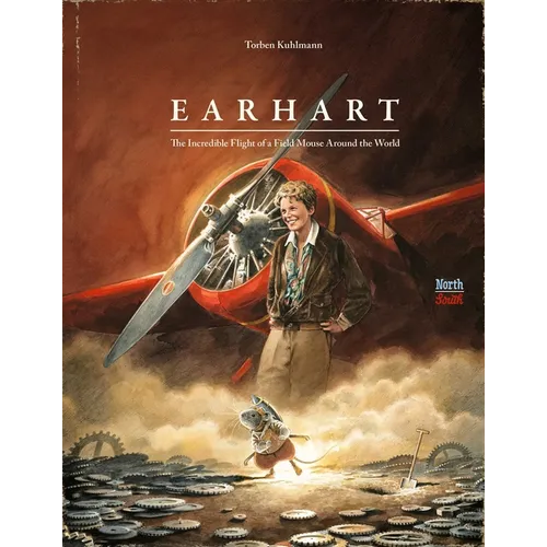 Earhart: The Incredible Flight of a Field Mouse Around the World