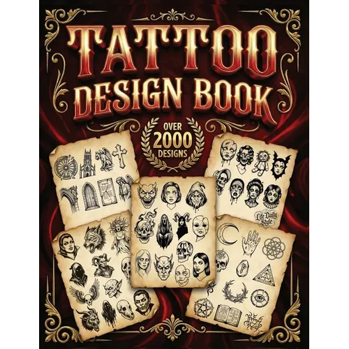 Tattoo Design Book: 2,000 Unique Tattoos - A Journey Through American and Crazy Art, From Flash Designs to Real Tattoos for Artists and Beginners