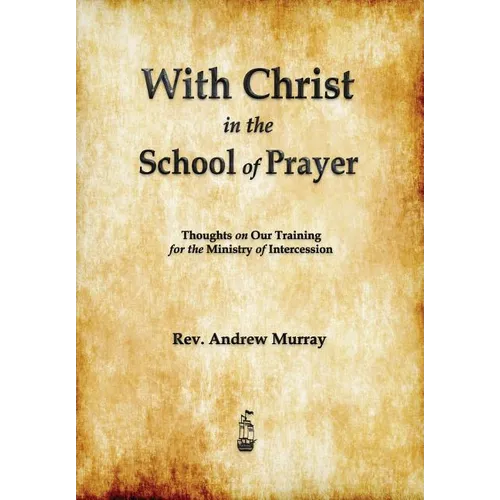 With Christ in the School of Prayer