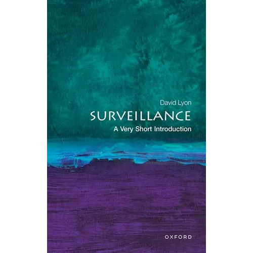 Surveillance: A Very Short Introduction