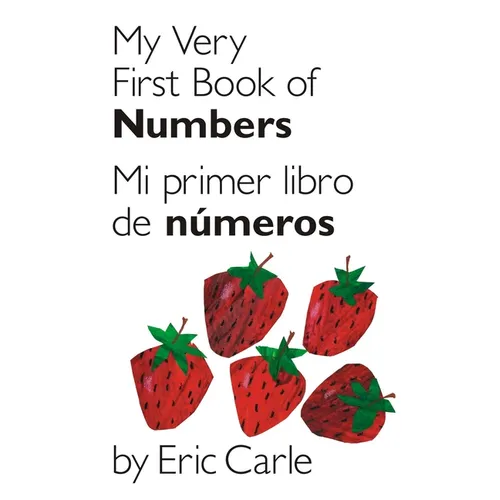 My Very First Book of Numbers / Mi Primer Libro de Números: Bilingual Edition