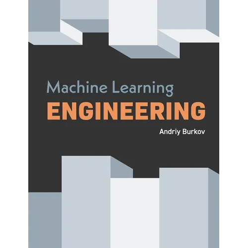 Machine Learning Engineering