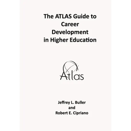 The ATLAS Guide to Career Development in Higher Education