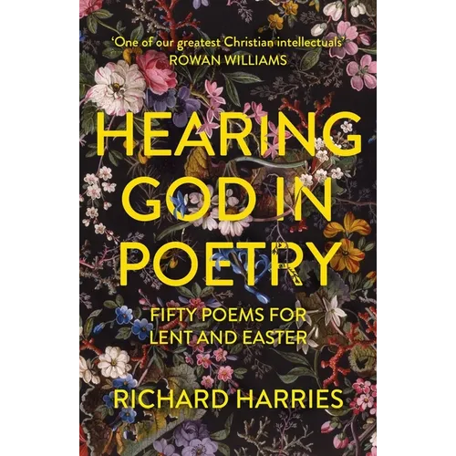 Hearing God in Poetry: Fifty Poems for Lent and Easter