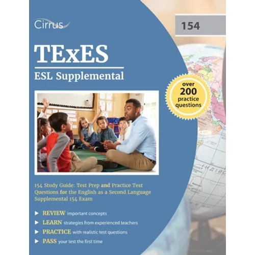 TExES ESL Supplemental 154 Study Guide: Test Prep and Practice Test Questions for the English as a Second Language Supplemental 154 Exam