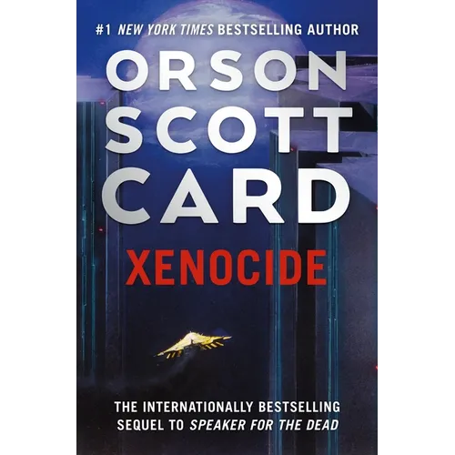 Xenocide: Volume Three of the Ender Saga