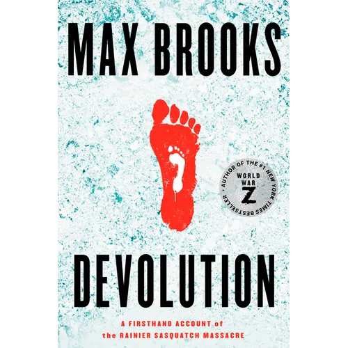 Devolution: A Firsthand Account of the Rainier Sasquatch Massacre
