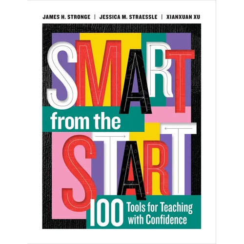 Smart from the Start: 100 Tools for Teaching with Confidence