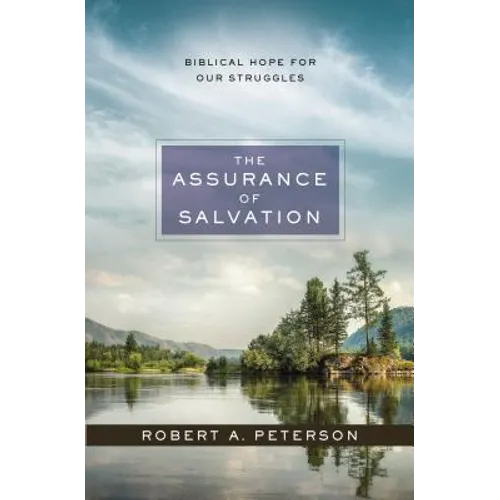 The Assurance of Salvation: Biblical Hope for Our Struggles