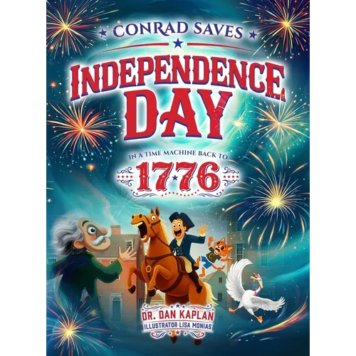 Conrad Saves Independence Day - In A Time Machine Back To 1776