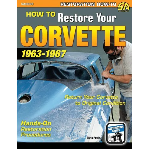 How to Restore Your Corvette: 1963-1967