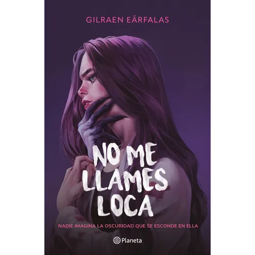 No Me Llames Loca (Novela) / Don't Call Me Crazy (a Novel)