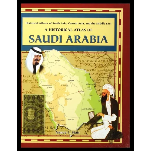 A Historical Atlas of Saudi Arabia