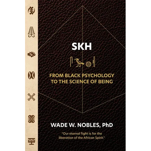 SKH, From Black Psychology to the Science of Being