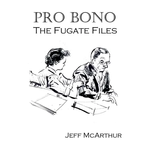 Pro Bono: The Fugate Files