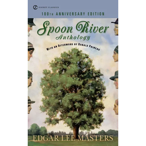 Spoon River Anthology: 100th Anniversary Edition