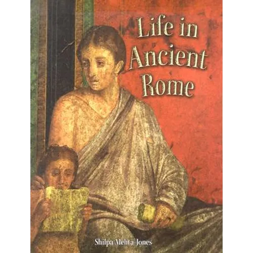 Life in Ancient Rome