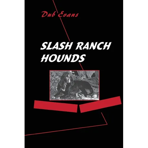 Slash Ranch Hounds