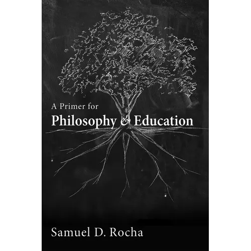 A Primer for Philosophy and Education