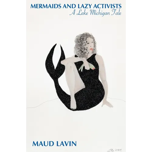 Mermaids and Lazy Activists: A Lake Michigan Tale