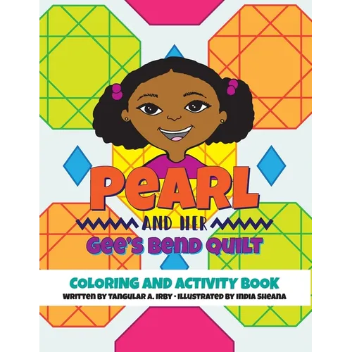 Pearl and her Gee's Bend Quilt Coloring and Activity Book