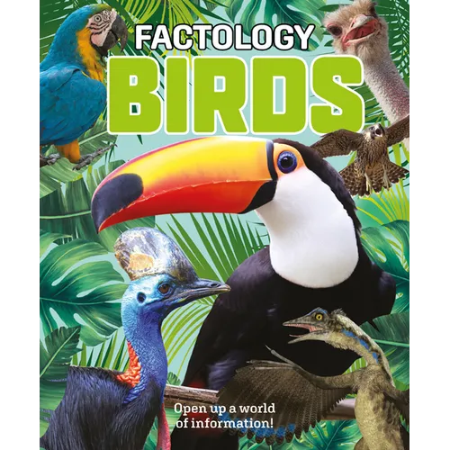 Factology: Birds: Open Up a World of Information!