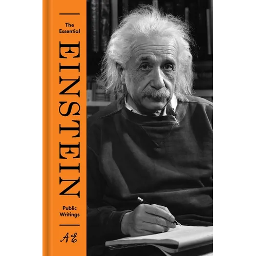 The Essential Einstein: Public Writings