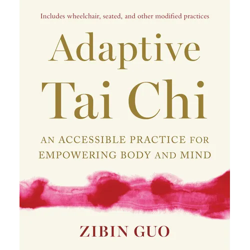 Adaptive Tai CHI: An Accessible Practice for Empowering Body and Mind