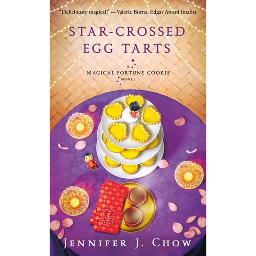 Star-Crossed Egg Tarts: A Magical Fortune Cookie Novel