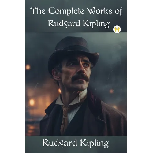 The Complete Works of Rudyard Kipling