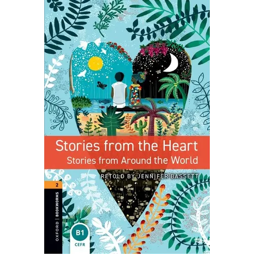 Oxford Bookworms 3e 2 Stories from the Heart