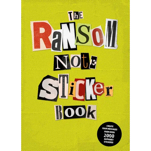 The Ransom Note Sticker Book: Thousands of Letters for Your Anonymous Messages