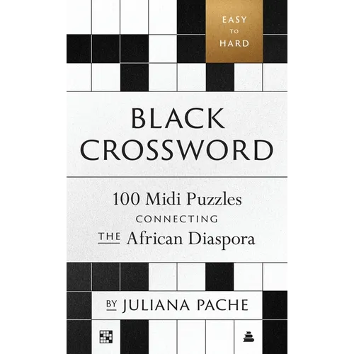 Black Crossword: 100 MIDI Puzzles Connecting the African Diaspora