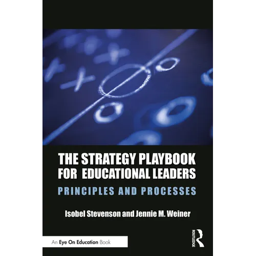 The Strategy Playbook for Educational Leaders: Principles and Processes