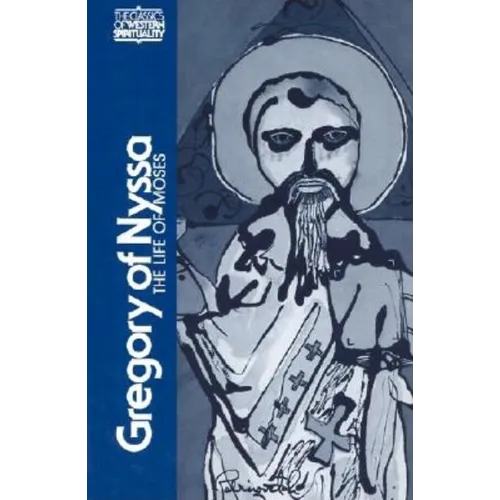 Gregory of Nyssa: The Life of Moses