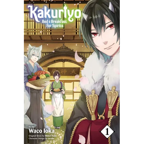 Kakuriyo: Bed & Breakfast for Spirits, Vol. 1