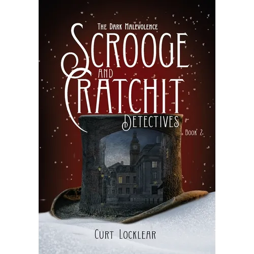 Scrooge and Cratchit Detectives: The Dark Malevolence