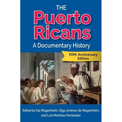 The Puerto Ricans: A Documentary History