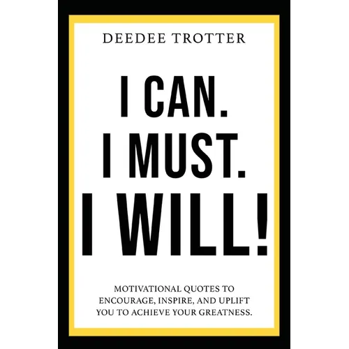 I Can. I Must. I Will!
