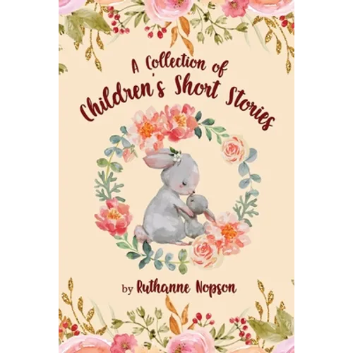 A Collection of Children's Short Stories