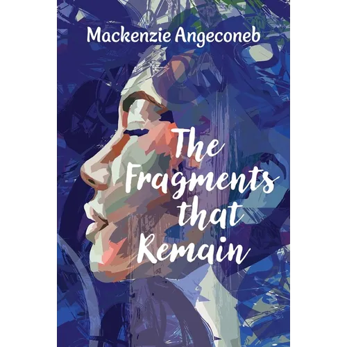The Fragments That Remain